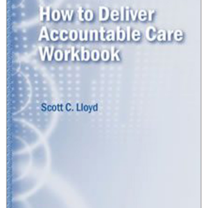 How to Deliver Accountable Care Workbook cover